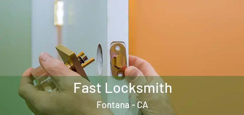  Fast Locksmith Fontana - CA
