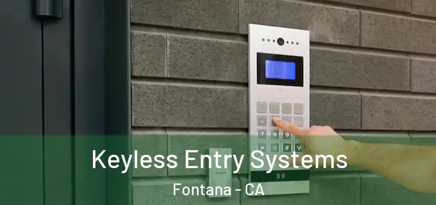  Keyless Entry Systems Fontana - CA