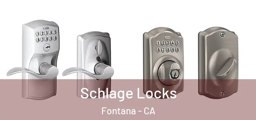  Schlage Locks Fontana - CA